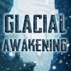 Glacial Awakening 1.1.6